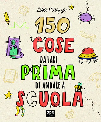 150 cose da fare prima di andare a scuola