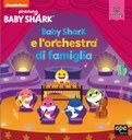 Baby Shark e l'orchestra di famiglia