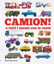 CAMION e tutti i mezzi con le ruote.