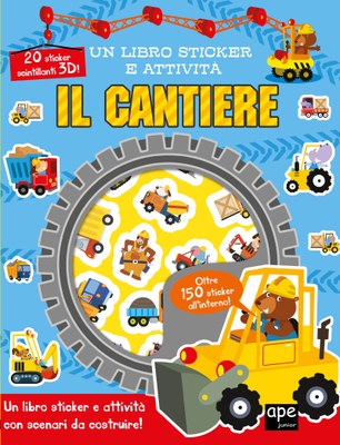 Cantiere. Un libro sticker e attività