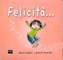 Felicità... Ediz. illustrata