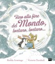 Fino alla fine del mondo: lontano, lontano...