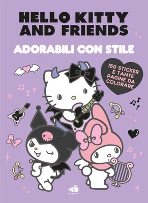 Hello Kitty & Friends. Adorabili con stile. Briose, tenere, misteriose.