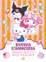 Hello Kitty & Friends. Evviva l'amicizia.