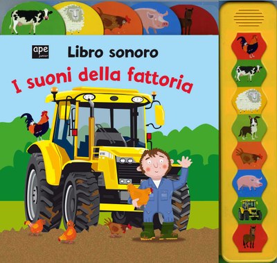 I suoni della fattoria. Libro sonoro. Ediz. illustrata — Ape