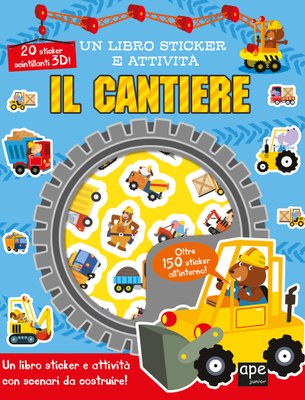 Il cantiere. Un libro sticker e attività