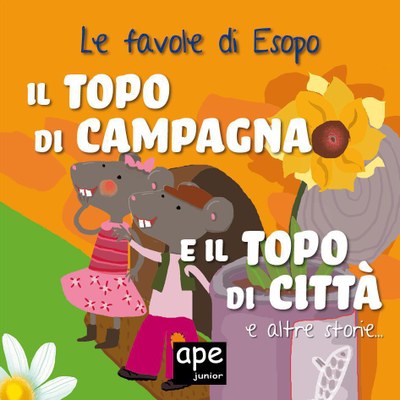 Il topo di campagna e il topo di città – Il cane e la conchiglia – La volpe e il montone