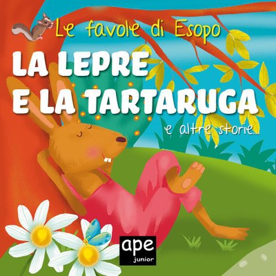 La lepre e la tartaruga – Il lupo e l’agnello – La scimmia e i pescatori