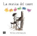 La musica del cuore. Ediz. illustrata