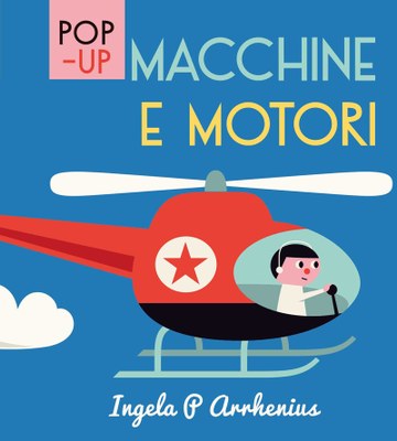 Macchine e motori - Libri Pop Up