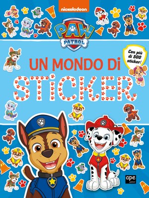 PAW Patrol - Un mondo di sticker