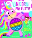 Pop It Unicorni - UNICORNI PER TUTTI