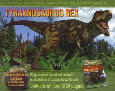 Tyrannosaurus Rex. Ediz. illustrata. Con gadget